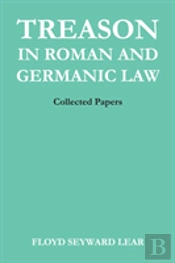 Treason In Roman And Germanic Law