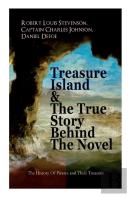 Treasure Island & The True Story Behind The Novel - The History Of Pirates And Their Treasure