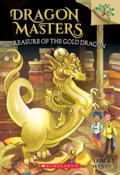 Treasure Of The Gold Dragon: A Branches Book (Dragon Masters #12)
