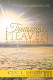 Treasures Of Heaven: Lessons From The Other Side
