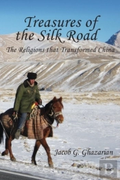 Treasures Of The Silk Road