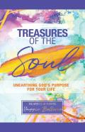 Treasures Of The Soul - Unearthing God'S Purpose For Your Life