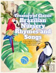 Treasury Of Classic Brazilian Nursery Rhymes And Songs
