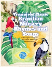 Treasury Of Classic Brazilian Nursery Rhymes And Songs