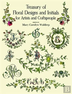 Bertrand.pt - Treasury Of Floral Designs And Initials For Artists And Craftspeople