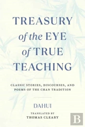 Treasury Of The Eye Of True Teaching
