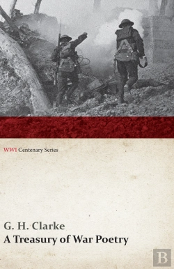 Bertrand.pt - Treasury Of War Poetry: British And American Poems Of The World War 1914-1917 (Wwi Centenary Series)
