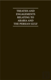Treaties And Engagements Relating To Arabia And The Persian Gulf