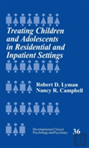 Treating Children And Adolescents In Residential And Inpatient Settings