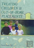 Treating Children In Out-Of-Home Placements