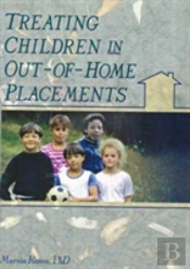 Treating Children In Out-Of-Home Placements