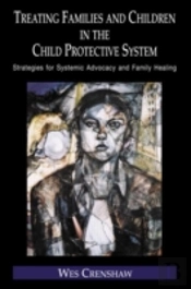 Treating Families And Children In The Child Protective System