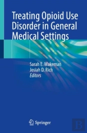 Treating Opioid Use Disorder In General Medical Settings