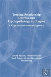 Treating Relationship Distress And Psychopathology In Couples