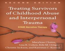 Treating Survivors Of Childhood Abuse And Interpersonal Trauma, Second Edition
