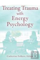 Treating Trauma With Energy Psychology