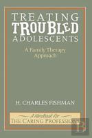 Treating Troubled Adolescents