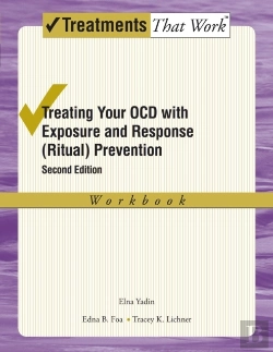 Bertrand.pt - Treating Your Ocd With Exposure And Response (Ritual) Prevention Therapy