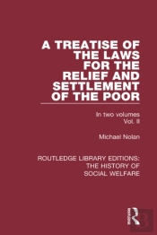 Treatise Of The Laws For The Relief And Settlement Of The Poor