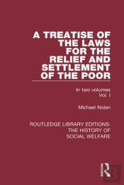Treatise Of The Laws For The Relief And Settlement Of The Poor