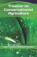 Treatise On Conservationist Agriculture