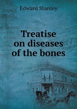 Bertrand.pt - Treatise On Diseases Of The Bones