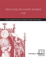 Treatise On Good Works, 1520