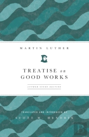 Treatise On Good Works