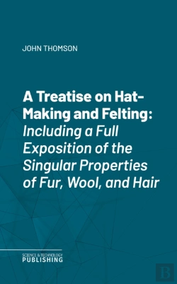 Bertrand.pt - Treatise On Hat-Making And Felting