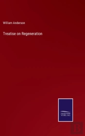 Treatise On Regeneration