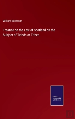 Bertrand.pt - Treatise On The Law Of Scotland On The Subject Of Teinds Or Tithes