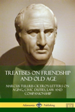 Bertrand.pt - Treatises On Friendship And Old Age