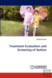 Treatment Evaluation And Screening Of Autism