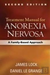 Treatment Manual For Anorexia Nervosa, Second Edition
