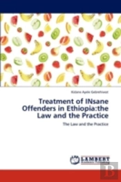 Treatment Of Insane Offenders In Ethiopia