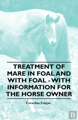 Bertrand.pt - Treatment Of Mare In Foal And With Foal - With Information For The Horse Owner