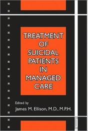 Treatment Of Suicidal Patients In Managed Care