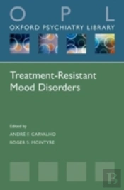 Treatment-Resistant Mood Disorders