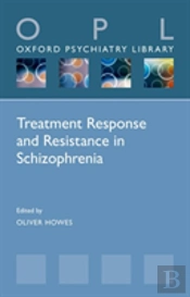 Treatment Response And Resistance In Schizophrenia