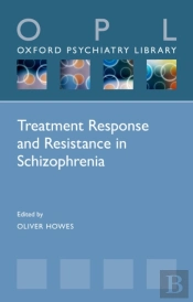 Treatment Response And Resistance In Schizophrenia