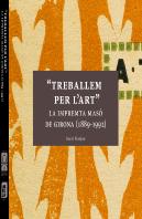 Treballem Per L'Art, La Impremta Masùó De Girona (1889-1992)