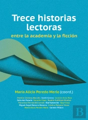 Trece Historias Lectoras Entre La Academia Y La Ficción