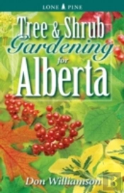 Tree And Shrub Gardening For Alberta