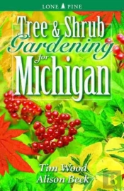 Tree And Shrub Gardening For Michigan