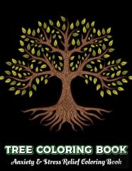 Tree Coloring Book Anxiety & Stress Relief Coloring Book