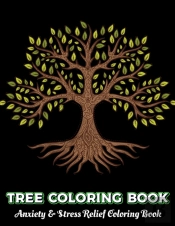 Tree Coloring Book Anxiety & Stress Relief Coloring Book