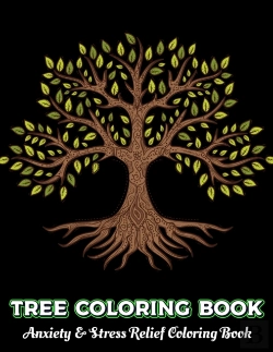 Bertrand.pt - Tree Coloring Book Anxiety & Stress Relief Coloring Book