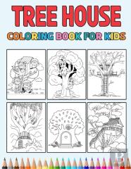 Tree House Coloring Book For Kids