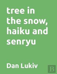 Tree In The Snow, Haiku And Senryu