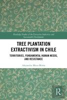Tree Plantation Extractivism In Chile